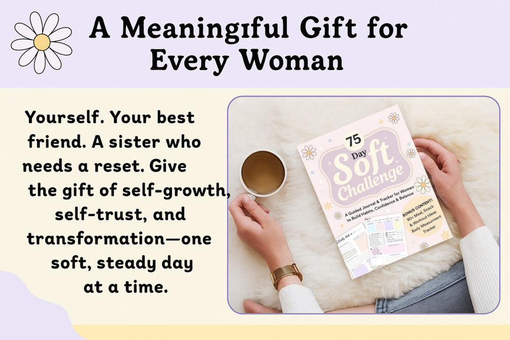 75 Day Soft Challenge: A Guided Journal & Tracker for Women to Build Habits